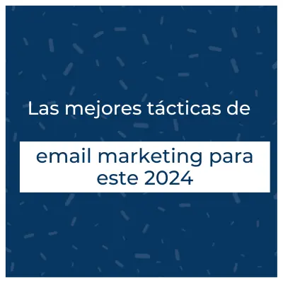 Texto del articulo: email marketing 2024