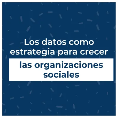 Los datos como estrategia para crecer